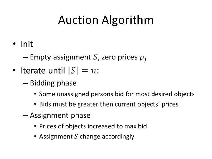 Auction Algorithm • Auction Algorithm •