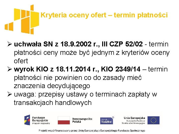 Kryteria oceny ofert – termin płatności Ø uchwała SN z 18. 9. 2002 r.