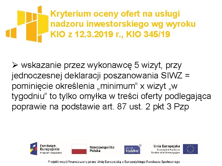 Kryterium oceny ofert na usługi nadzoru inwestorskiego wg wyroku KIO z 12. 3. 2019