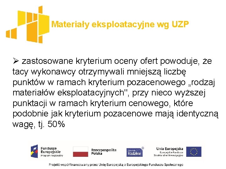Materiały eksploatacyjne wg UZP Ø zastosowane kryterium oceny ofert powoduje, że tacy wykonawcy otrzymywali