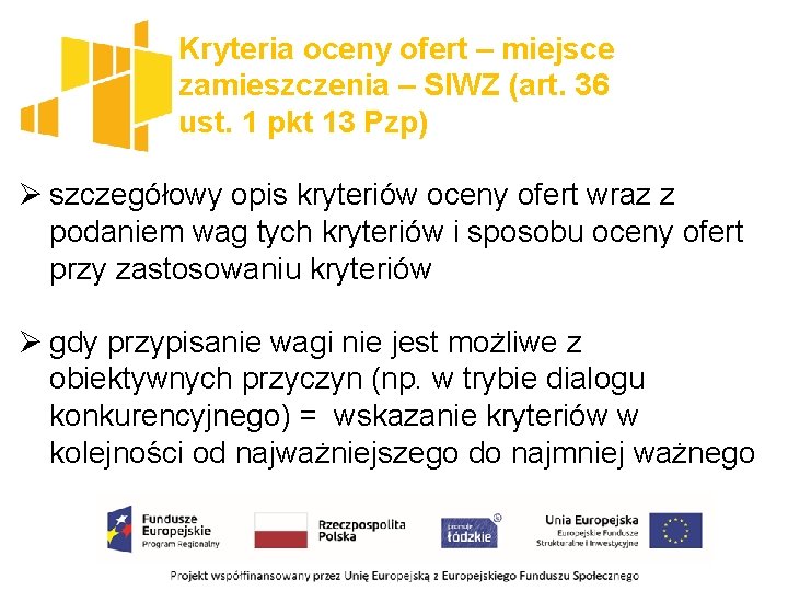 Kryteria oceny ofert – miejsce zamieszczenia – SIWZ (art. 36 ust. 1 pkt 13