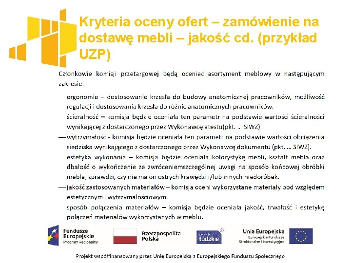 Kryteria oceny ofert – zamówienie na dostawę mebli – jakość cd. (przykład UZP) 