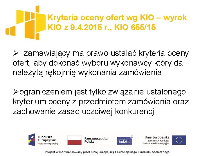 Kryteria oceny ofert wg KIO – wyrok KIO z 9. 4. 2015 r. ,