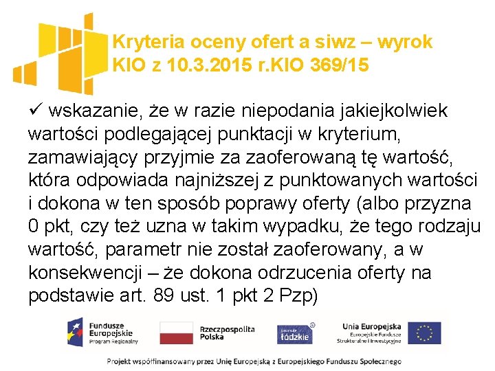 Kryteria oceny ofert a siwz – wyrok KIO z 10. 3. 2015 r. KIO