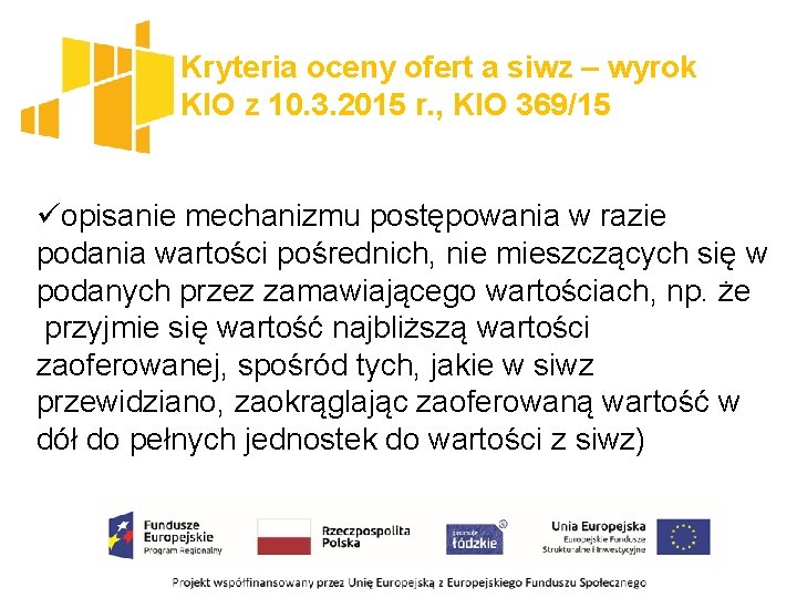Kryteria oceny ofert a siwz – wyrok KIO z 10. 3. 2015 r. ,