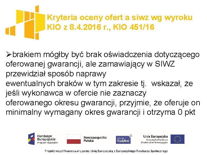 Kryteria oceny ofert a siwz wg wyroku KIO z 8. 4. 2016 r. ,