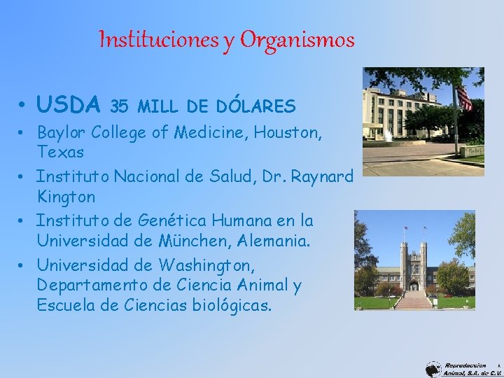 Instituciones y Organismos • USDA 35 MILL DE DÓLARES • Baylor College of Medicine,
