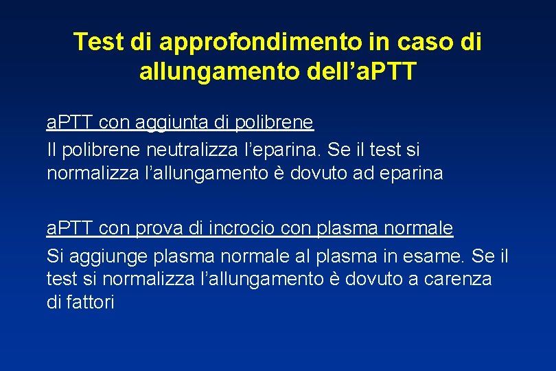 Test di approfondimento in caso di allungamento dell’a. PTT con aggiunta di polibrene Il