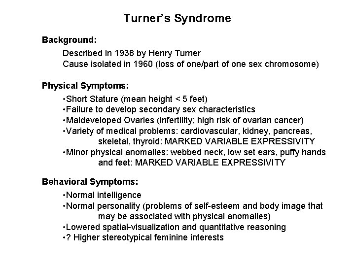 Turner’s Syndrome Background: Described in 1938 by Henry Turner Cause isolated in 1960 (loss