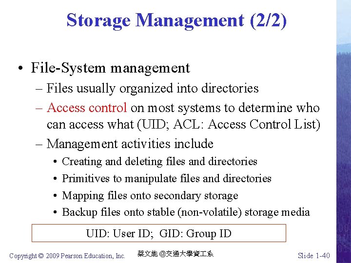 Storage Management (2/2) • File-System management – Files usually organized into directories – Access