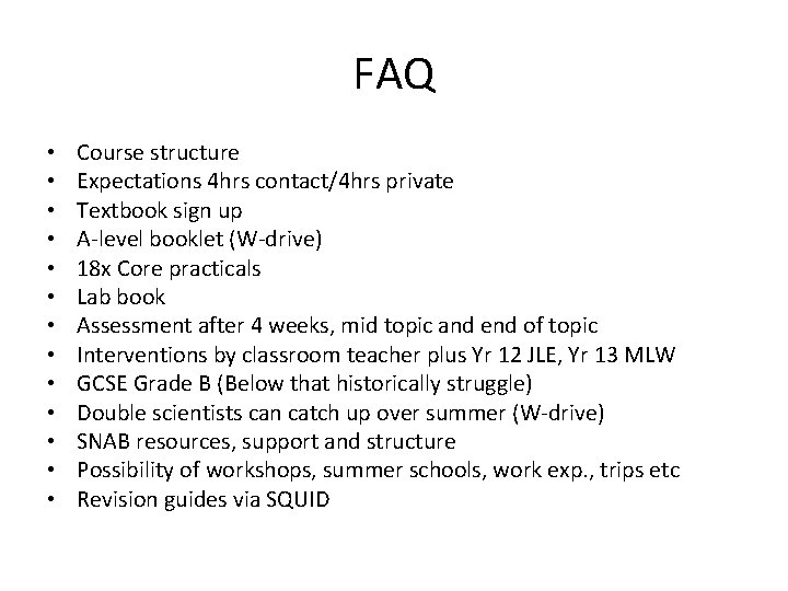 FAQ • • • • Course structure Expectations 4 hrs contact/4 hrs private Textbook