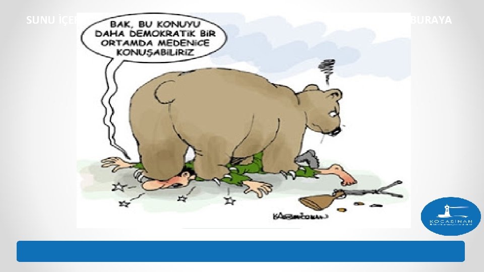 SUNU İÇERİĞİ VEYA BAŞLIĞI BURAYA GİRİLECEK SUNU İÇERİĞİ VEYA BAŞLIĞI BURAYA 