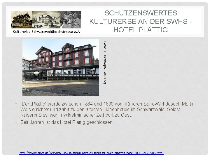 Kulturerbe Schwarzwaldhochstrasse e. V. SCHÜTZENSWERTES KULTURERBE AN DER SWHS - HOTEL PLÄTTIG Foto: Ulli