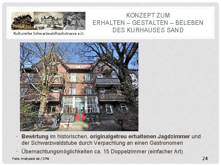 Kulturerbe Schwarzwaldhochstrasse e. V. KONZEPT ZUM ERHALTEN – GESTALTEN – BELEBEN DES KURHAUSES SAND