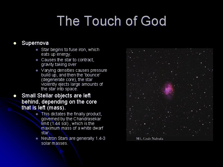 The Touch of God l Supernova l l Star begins to fuse iron, which