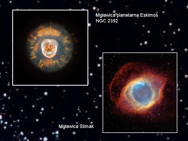 Mgławica planetarna Eskimos NGC 2392 Mgławica Ślimak 