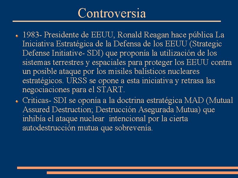 Controversia 1983 - Presidente de EEUU, Ronald Reagan hace pública La Iniciativa Estratégica de