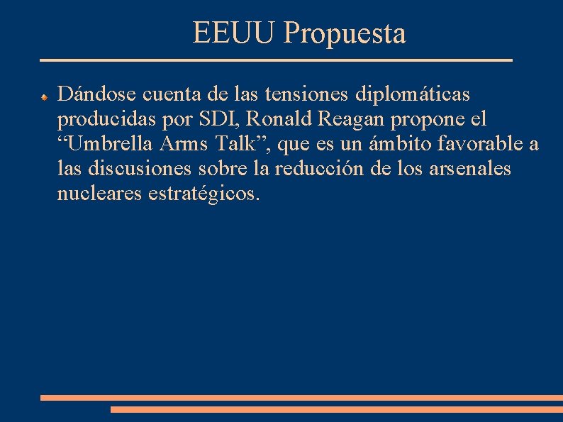 EEUU Propuesta Dándose cuenta de las tensiones diplomáticas producidas por SDI, Ronald Reagan propone