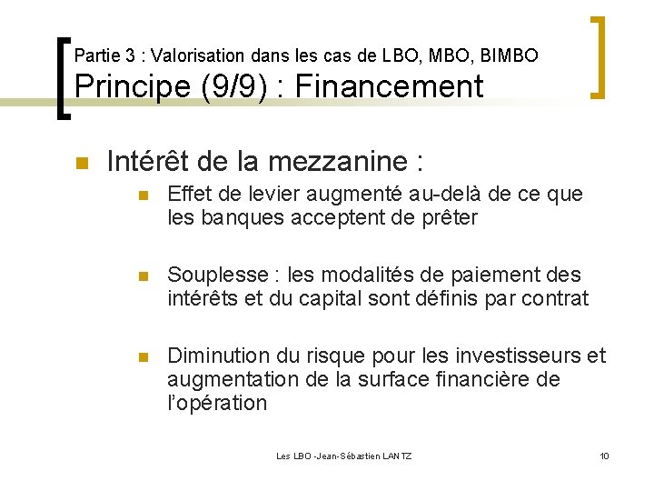 Partie 3 : Valorisation dans les cas de LBO, MBO, BIMBO Principe (9/9) :