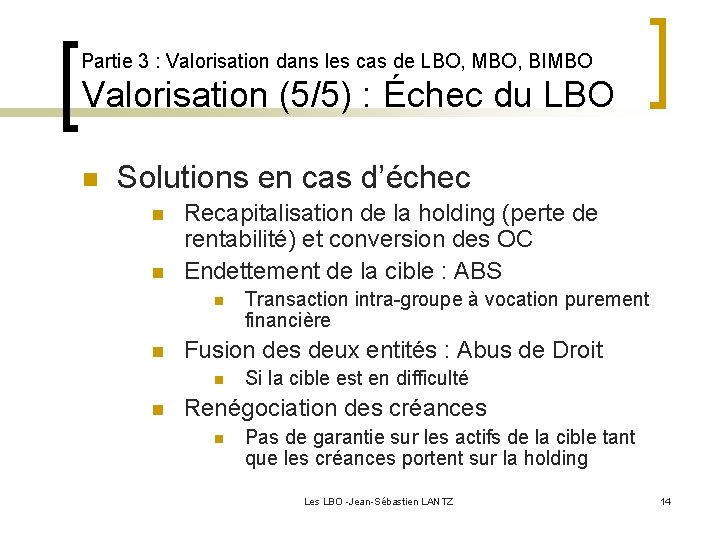 Partie 3 : Valorisation dans les cas de LBO, MBO, BIMBO Valorisation (5/5) :