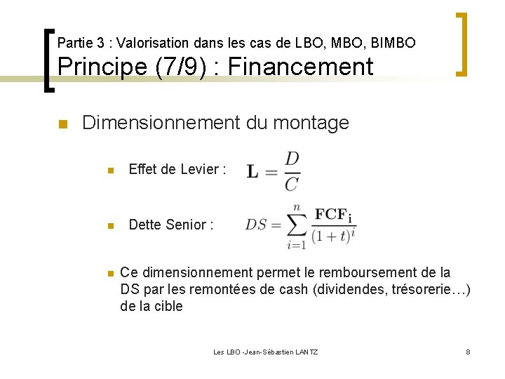 Partie 3 : Valorisation dans les cas de LBO, MBO, BIMBO Principe (7/9) :