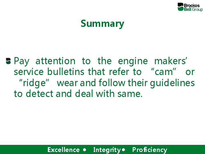 Summary Pay attention to the engine makers’ Summary: service bulletins that refer to “cam”