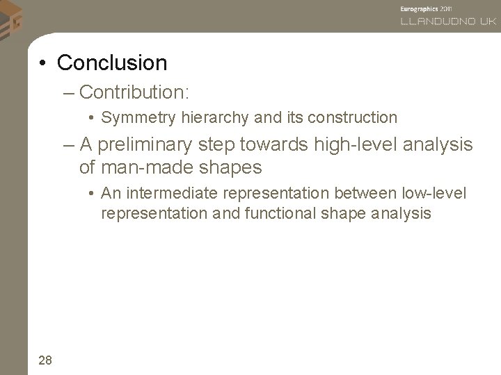  • Conclusion – Contribution: • Symmetry hierarchy and its construction – A preliminary