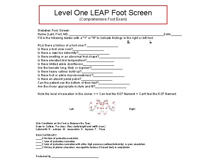 Level One LEAP Foot Screen (Comprehensive Foot Exam) Diabetes Foot Screen Name (Last, First,