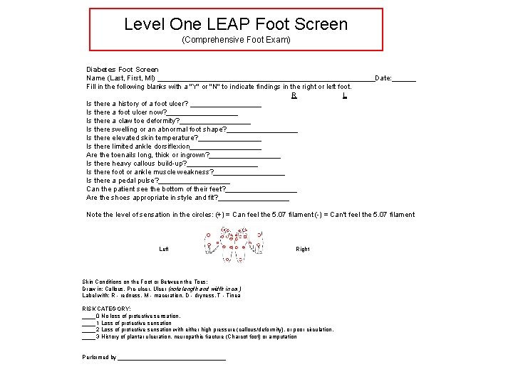 Level One LEAP Foot Screen (Comprehensive Foot Exam) Diabetes Foot Screen Name (Last, First,