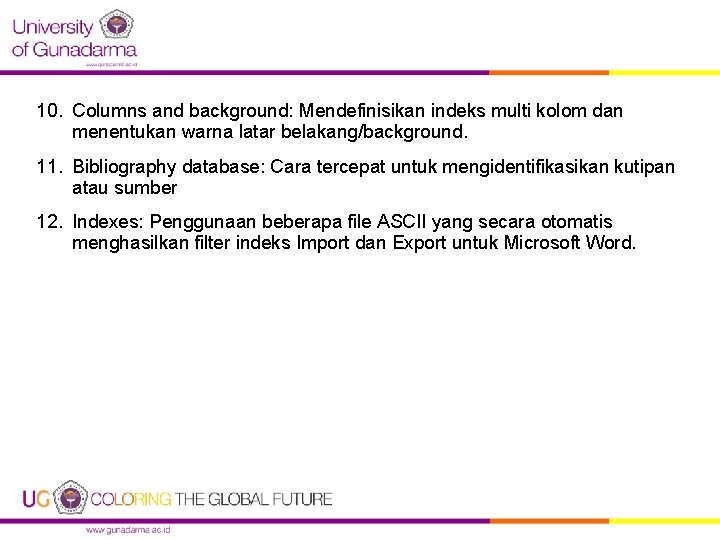 10. Columns and background: Mendefinisikan indeks multi kolom dan menentukan warna latar belakang/background. 11.
