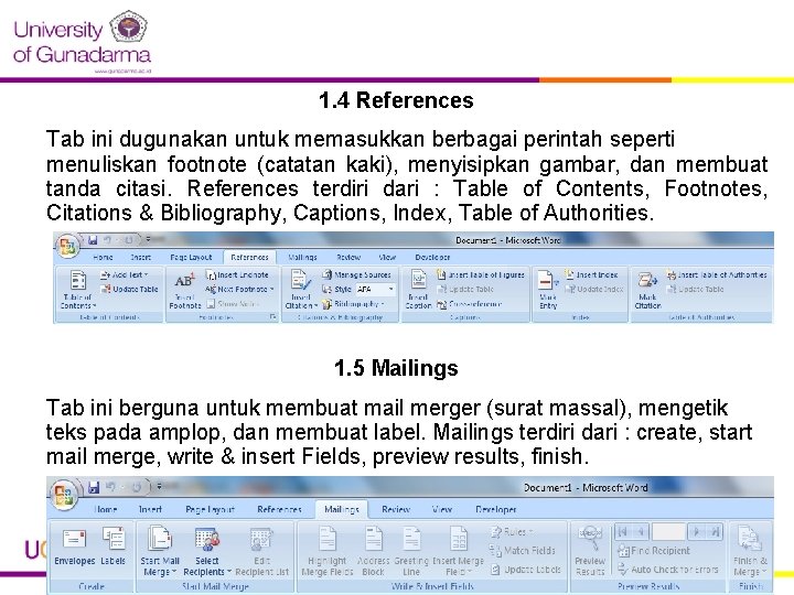 1. 4 References Tab ini dugunakan untuk memasukkan berbagai perintah seperti menuliskan footnote (catatan