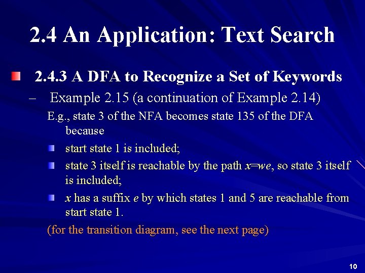 2. 4 An Application: Text Search 2. 4. 3 A DFA to Recognize a