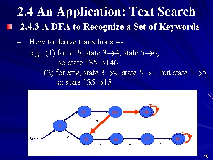 2. 4 An Application: Text Search 2. 4. 3 A DFA to Recognize a