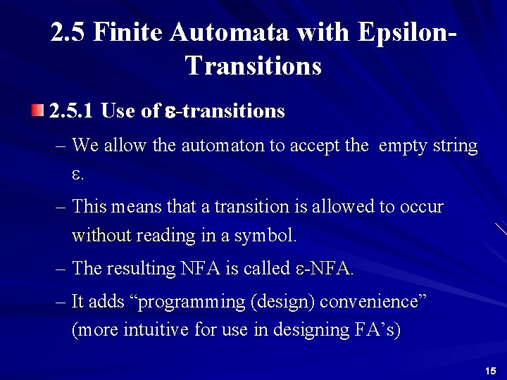 2. 5 Finite Automata with Epsilon. Transitions 2. 5. 1 Use of e-transitions –