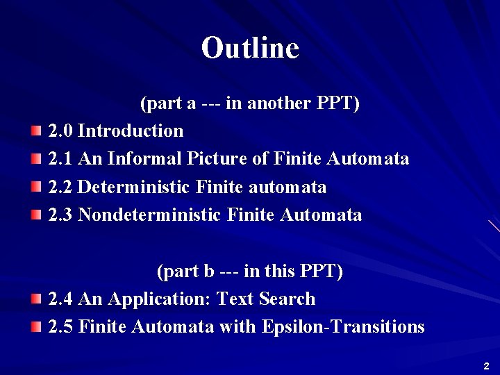 Outline (part a --- in another PPT) 2. 0 Introduction 2. 1 An Informal