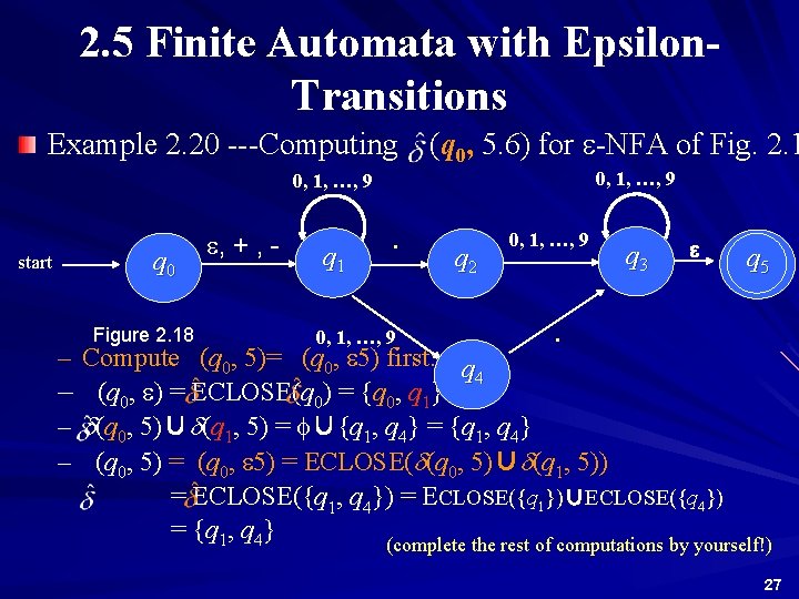 2. 5 Finite Automata with Epsilon. Transitions Example 2. 20 ---Computing (q 0, 5.