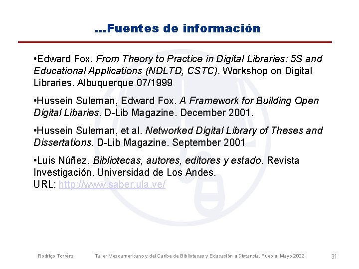 . . . Fuentes de información • Edward Fox. From Theory to Practice in
