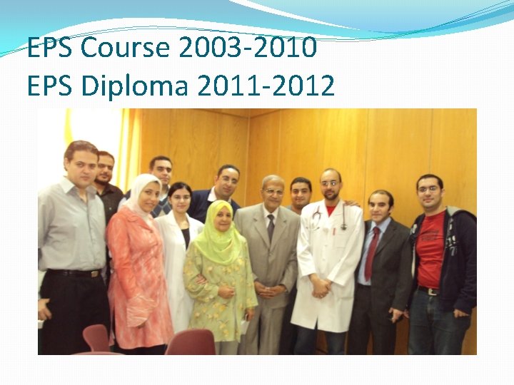 EPS Course 2003 -2010 EPS Diploma 2011 -2012 