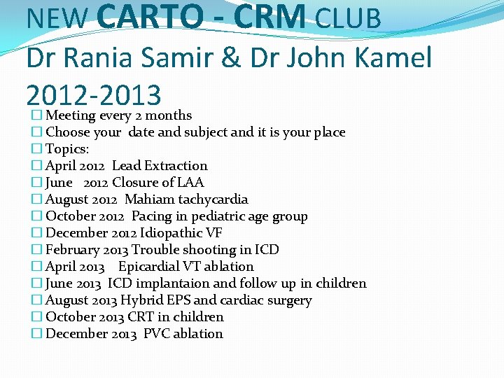 NEW CARTO - CRM CLUB Dr Rania Samir & Dr John Kamel 2012 -2013