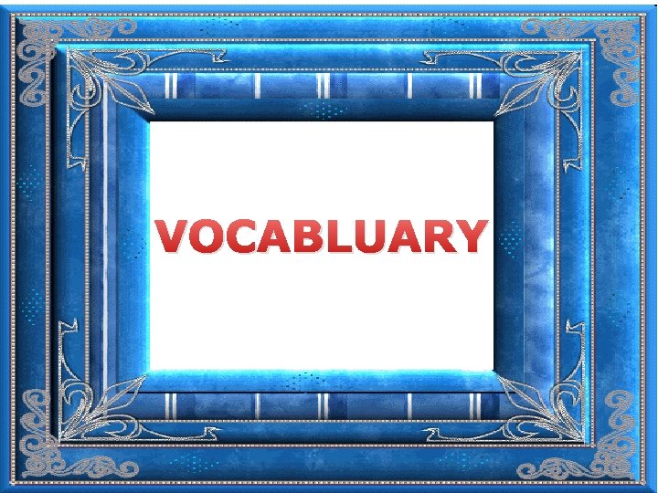 VOCABLUARY 