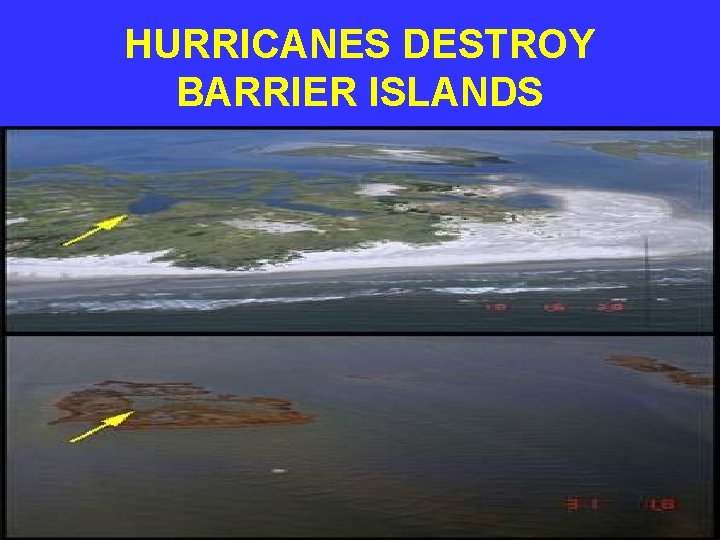 HURRICANES DESTROY BARRIER ISLANDS 