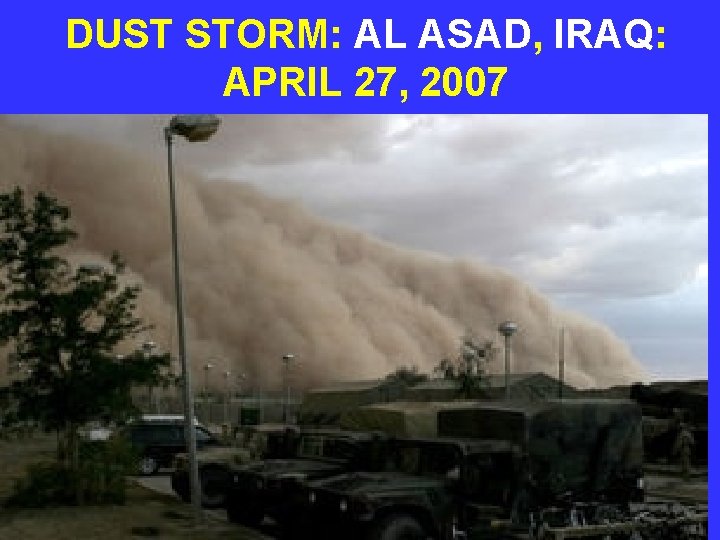 DUST STORM: AL ASAD, IRAQ: APRIL 27, 2007 