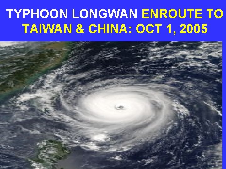 TYPHOON LONGWAN ENROUTE TO TAIWAN & CHINA: OCT 1, 2005 