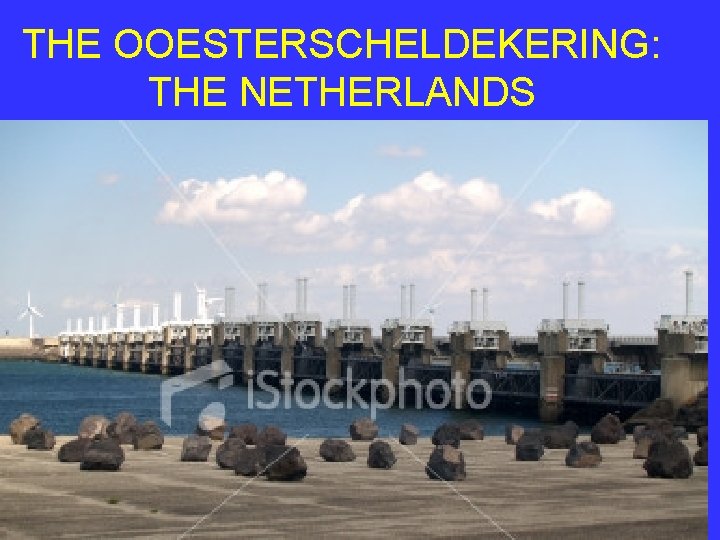 THE OOESTERSCHELDEKERING: THE NETHERLANDS 