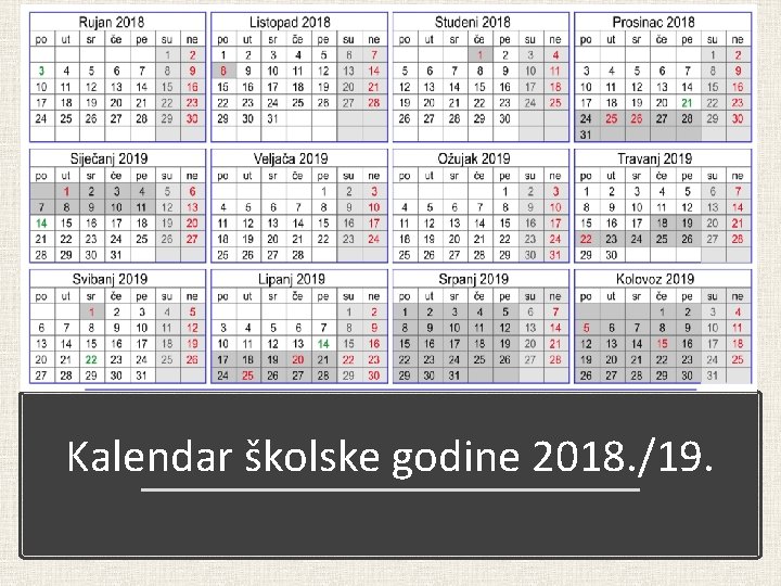Kalendar školske godine 2018. /19. Kalendar školske godine 2018. /19.