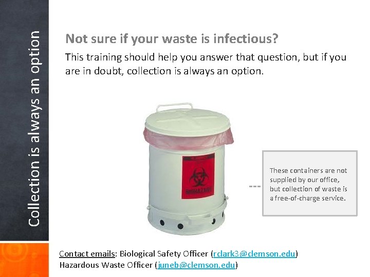 Collection is always an option Not sure if your waste is infectious? This training