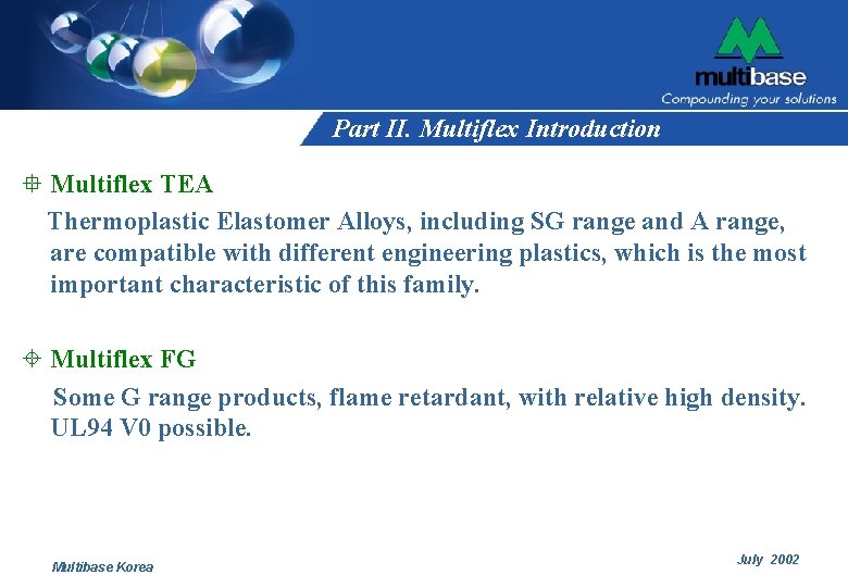 Part II. Multiflex Introduction ° Multiflex TEA Thermoplastic Elastomer Alloys, including SG range and Part II. Multiflex Introduction ° Multiflex TEA Thermoplastic Elastomer Alloys, including SG range and