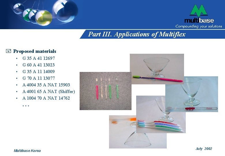 Part III. Applications of Multiflex + Proposed materials • • G 35 A 41