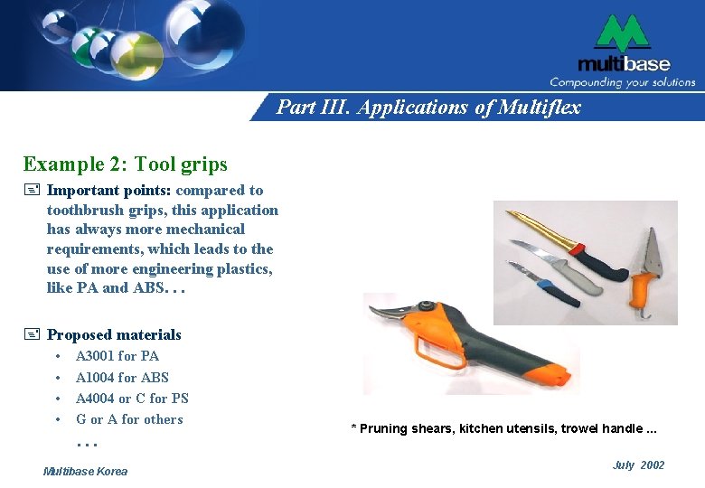 Part III. Applications of Multiflex Example 2: Tool grips + Important points: compared to Part III. Applications of Multiflex Example 2: Tool grips + Important points: compared to