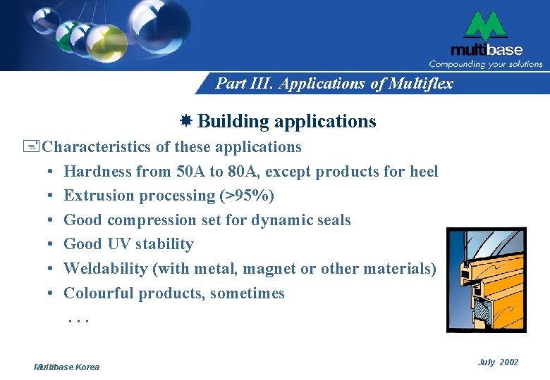 Part III. Applications of Multiflex Building applications +Characteristics of these applications • Hardness from Part III. Applications of Multiflex Building applications +Characteristics of these applications • Hardness from